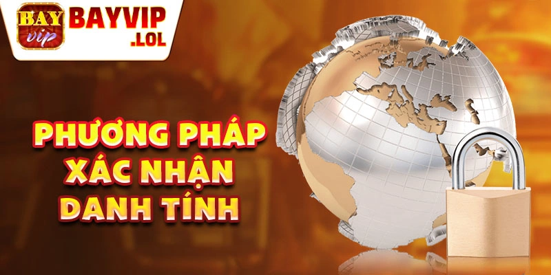 Phương pháp xác nhận danh tính