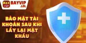 Bảo mật tài khoản sau khi lấy lại mật khẩu