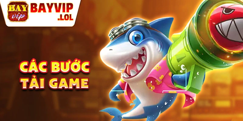 Các bước tải game